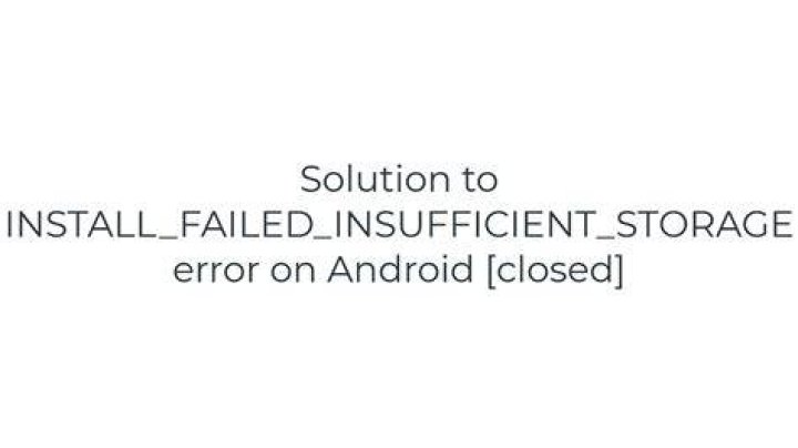Solution to INSTALL_FAILED_INSUFFICIENT_STORAGE error on Android [closed]