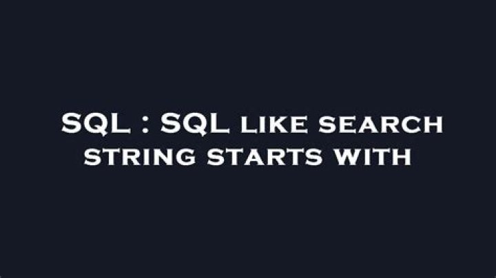 SQL like search string starts with