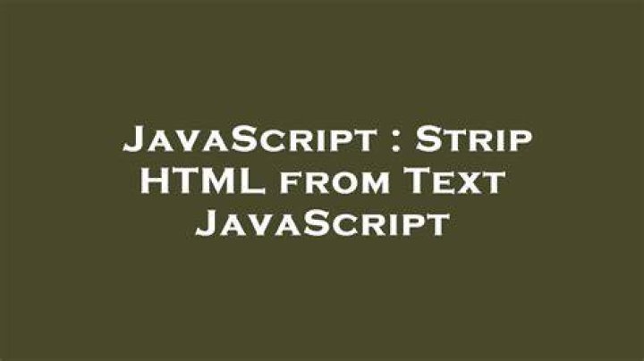 Strip HTML from Text JavaScript