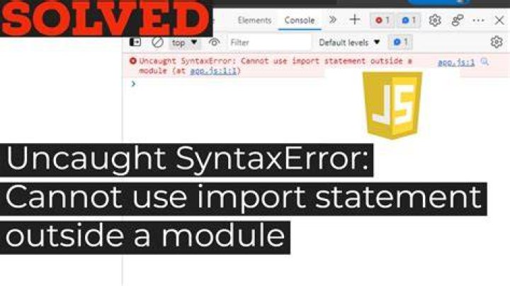 SyntaxError: Cannot use import statement outside a module