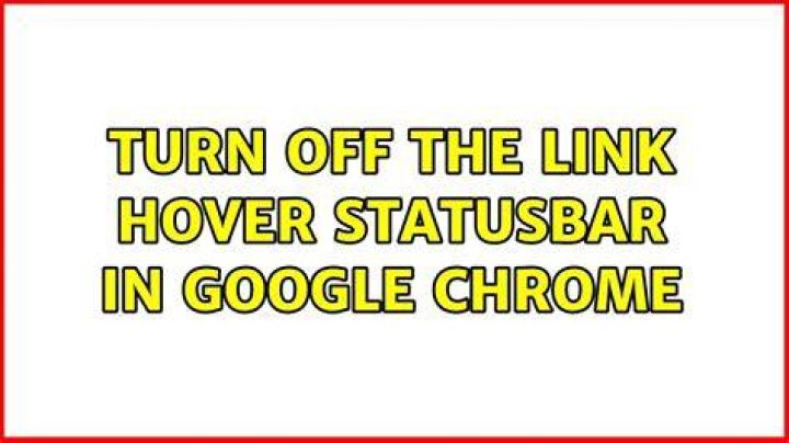 Turn off the link hover statusbar in Google Chrome