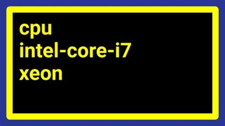 What is the difference between an Intel i7 and a Xeon quad core processor?