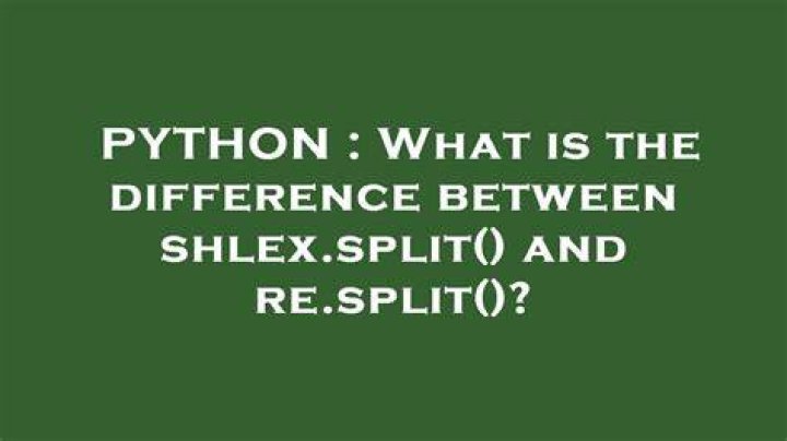 What is the difference between shlex.split() and re.split()?