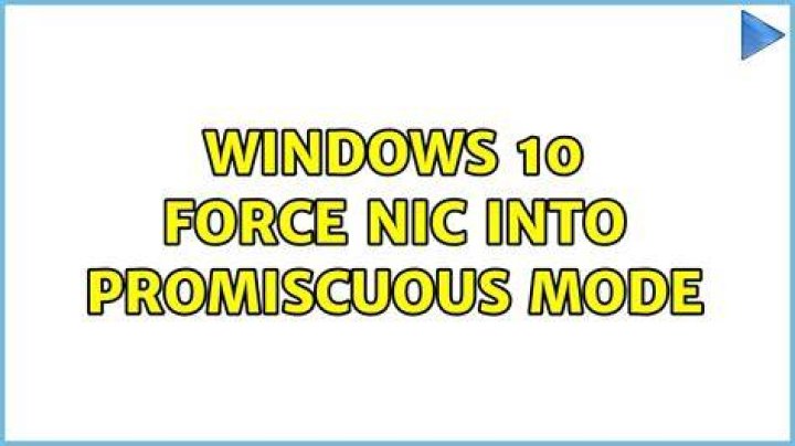 Windows 10 Force NIC into Promiscuous Mode